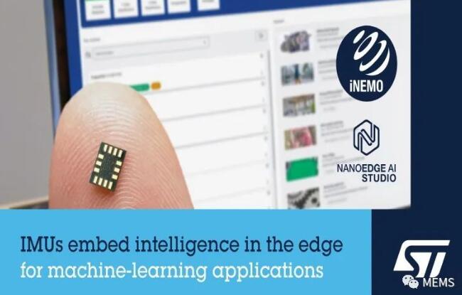 意法半导体推出内嵌AI训练功能的六轴MEMS惯性传感器ISM330ISN 意法半导体推出内嵌AI训练功能的六轴MEMS惯性传感器ISM330ISN