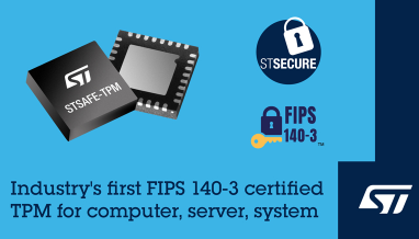 意法半导体面向计算机、服务器和嵌入式系统推出FIPS 140-3认证TPM加密模块 意法半导体面向计算机、服务器和嵌入式系统推出FIPS 140-3认证TPM加密模块