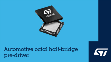 意法半导体车规八通道栅极驱动引入专利技术 意法半导体车规八通道栅极驱动引入专利技术